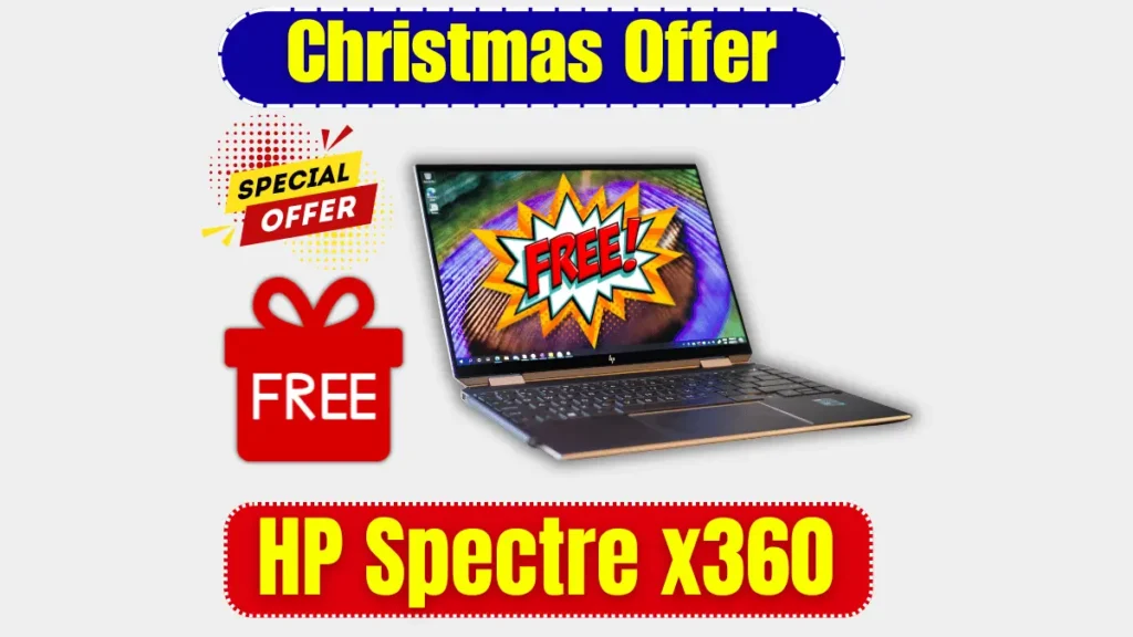 Christmas Deal Alert Free HP Spectre x360 Laptop