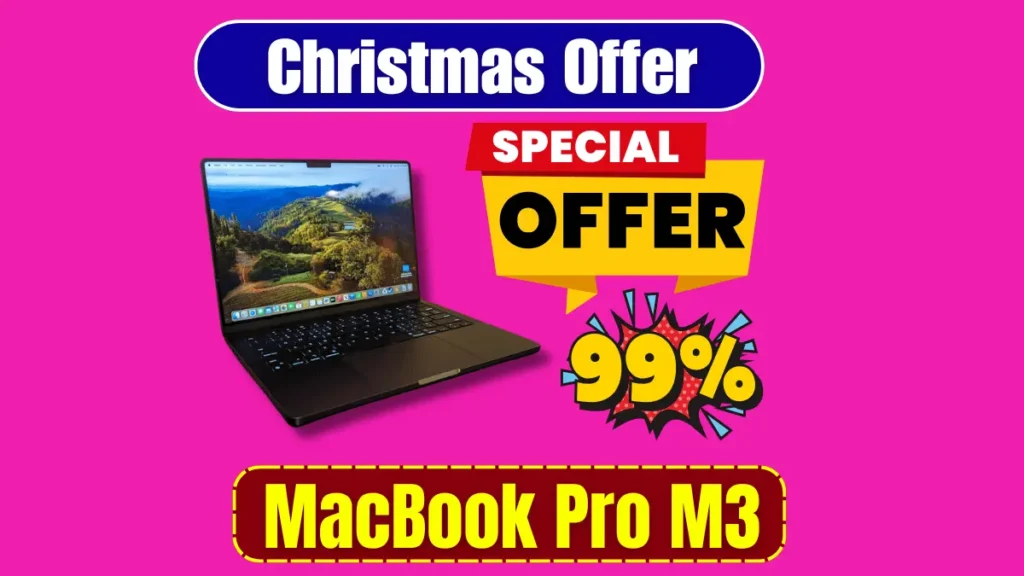 Christmas Festive Offer MacBook Pro M3 99% Discount