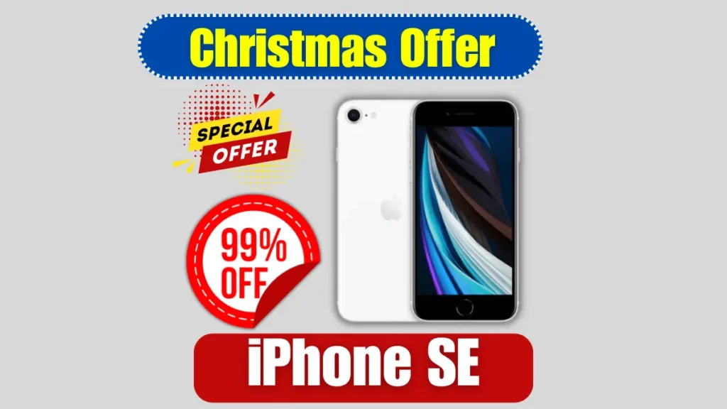 Christmas Sale Offer Flat 99% Off on iPhone SE