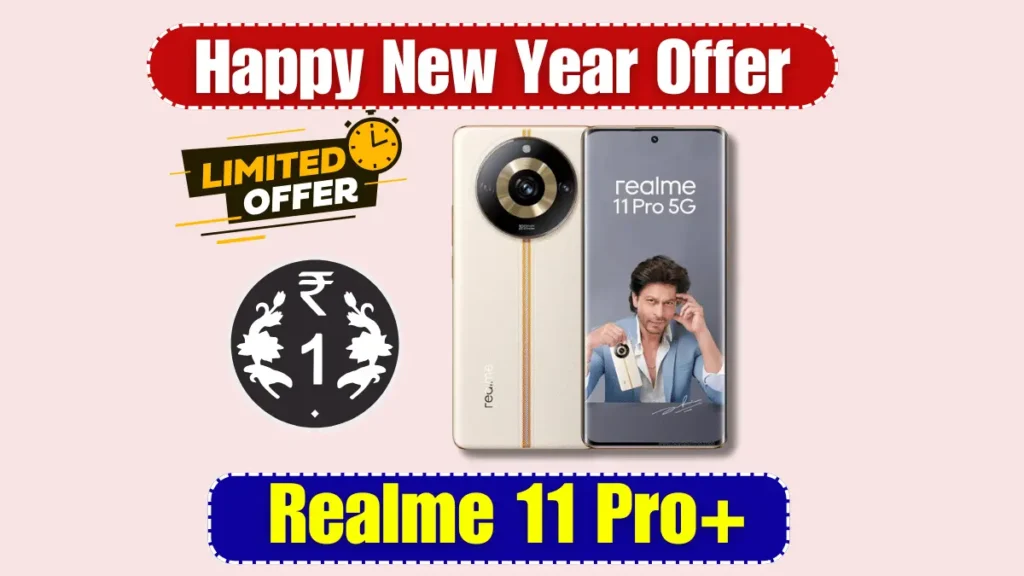 Happy New Year Offer buy Realme 11 Pro+ from ₹1